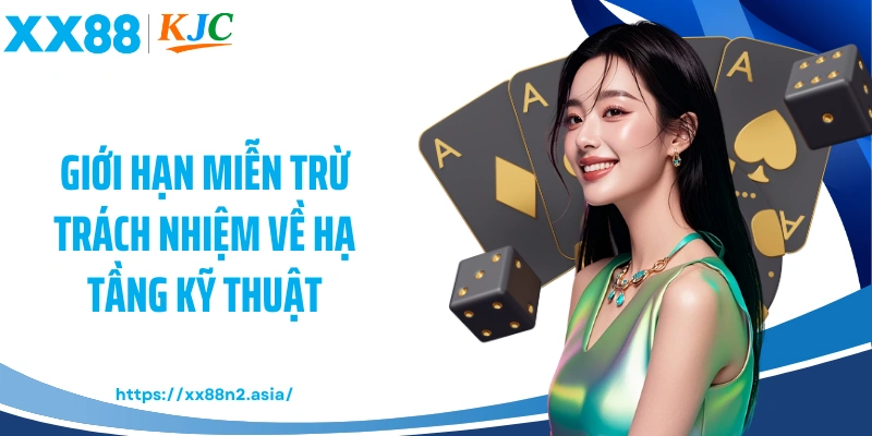 Giới hạn miễn trừ trách nhiệm về hạ tầng kỹ thuật