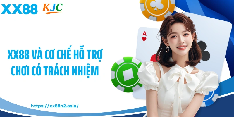 XX88 và cơ chế hỗ trợ chơi có trách nhiệm